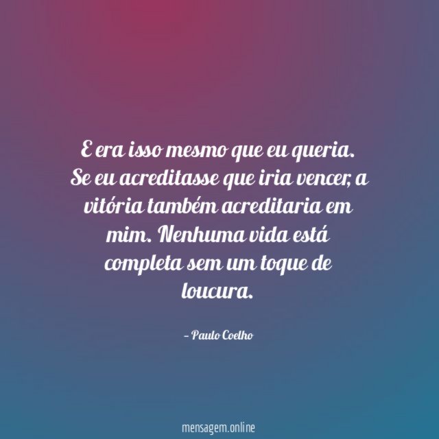 E era isso mesmo que eu queria