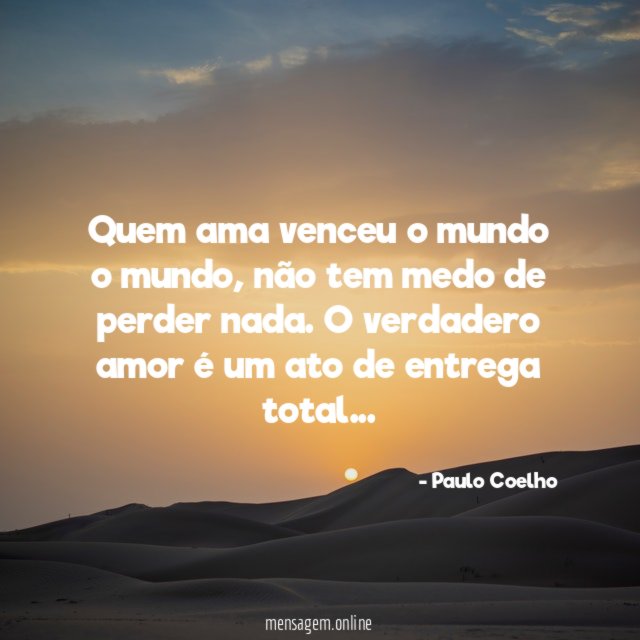 Quem ama venceu o mundo o mundo
