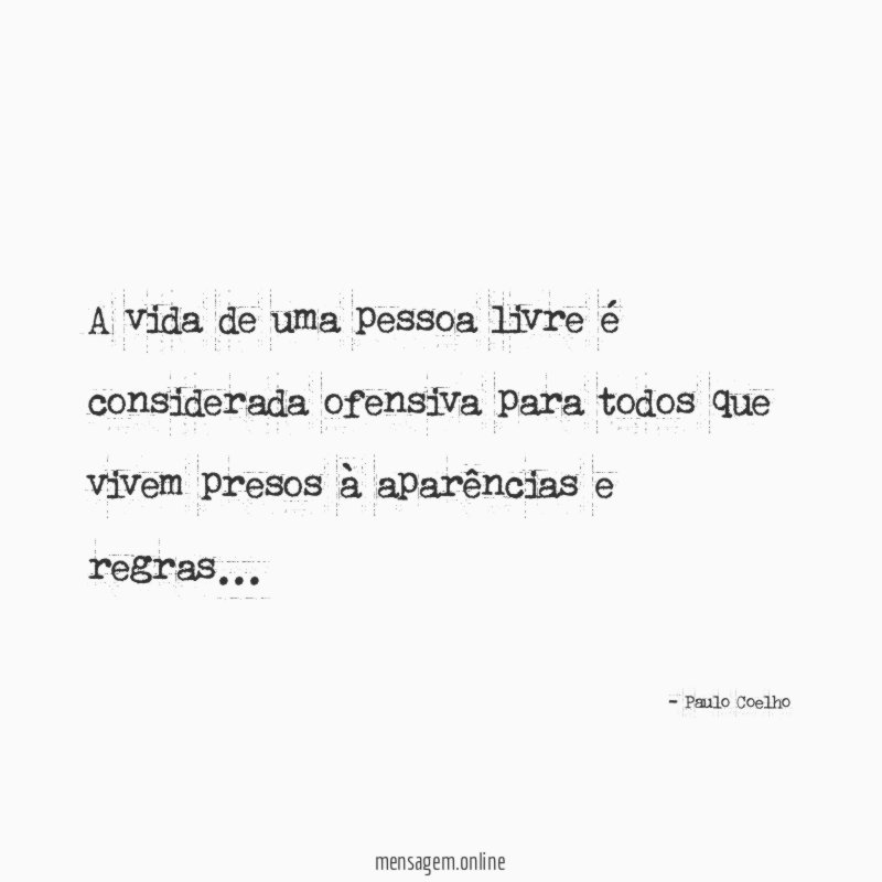 A vida de uma pessoa livre é considerada