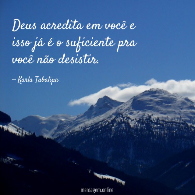 Deus acredita em você e isso já é