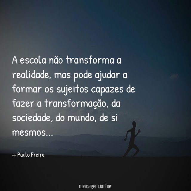 A escola não transforma a realidade
