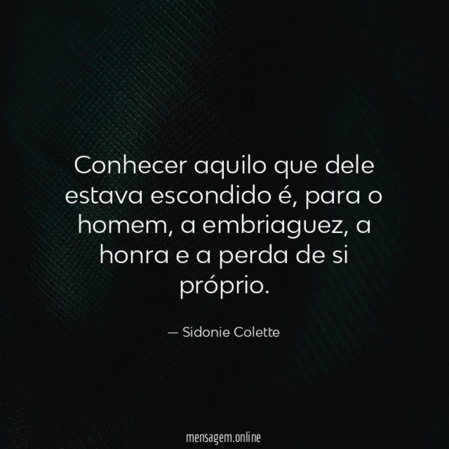 Conhecer aquilo que dele estava escondido é