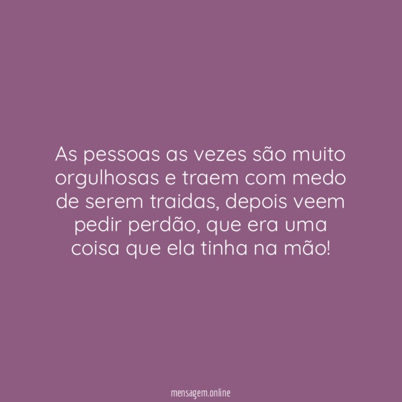 As pessoas as vezes são muito orgulhosas