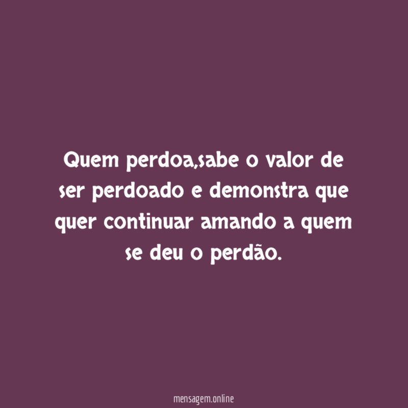 Quem perdoa