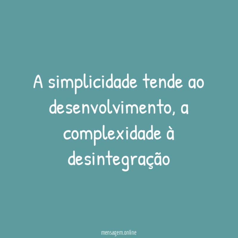 A simplicidade tende ao desenvolvimento