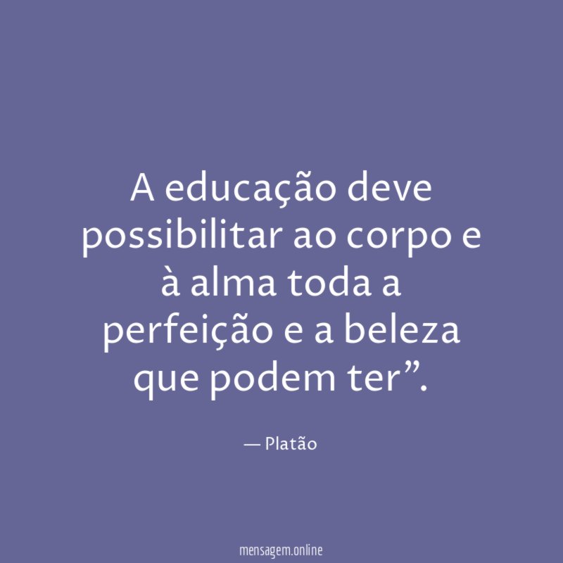 A educação deve possibilitar ao corpo e à