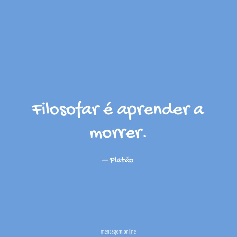 Filosofar é aprender a morrer