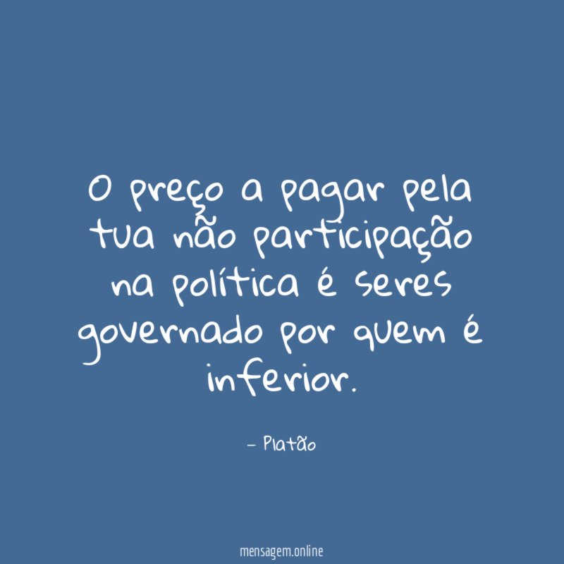 O preço a pagar pela tua não participação