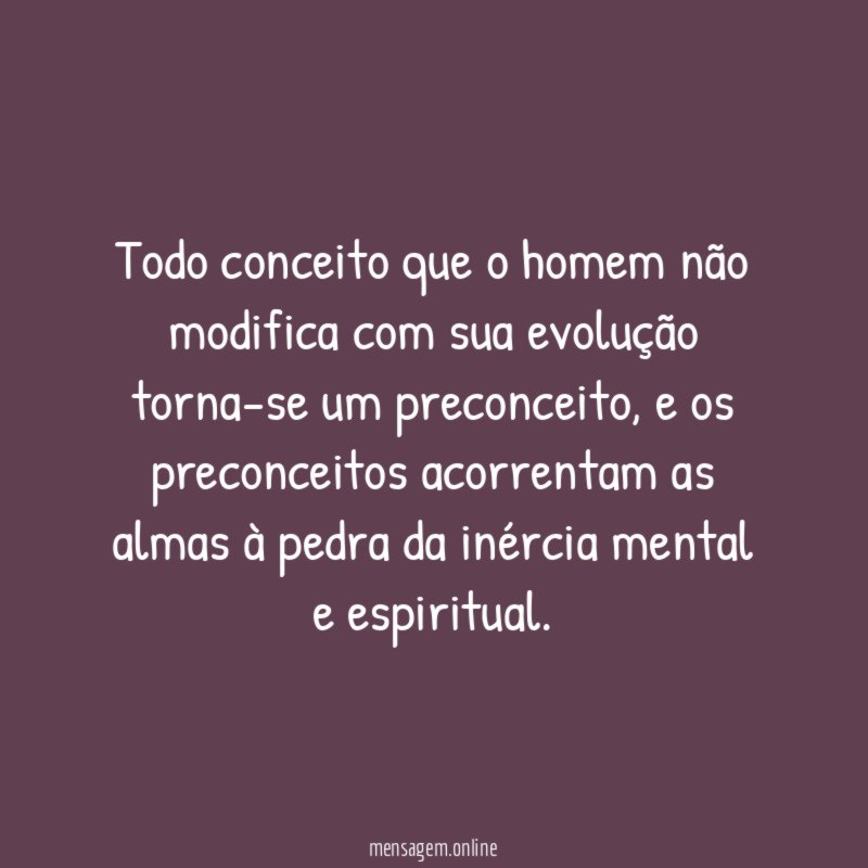 Todo conceito que o homem não modifica com