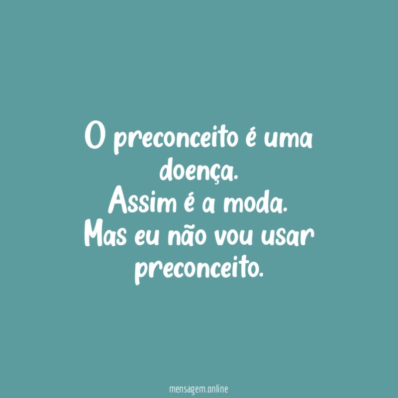 O preconceito é uma doença