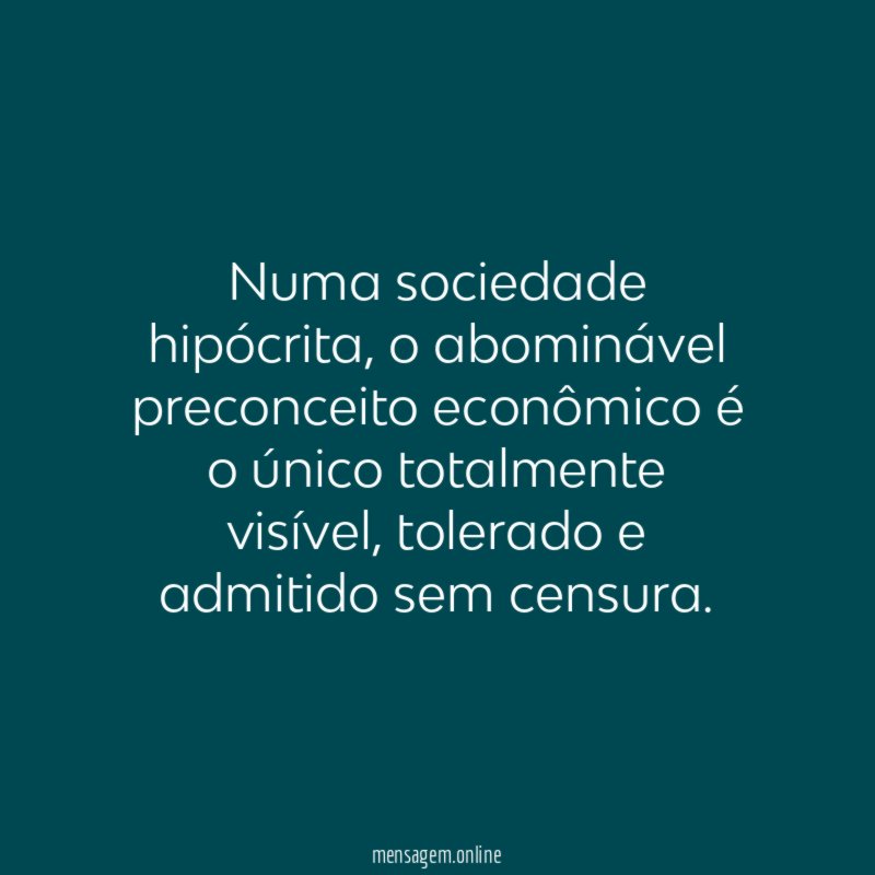 Numa sociedade hipócrita