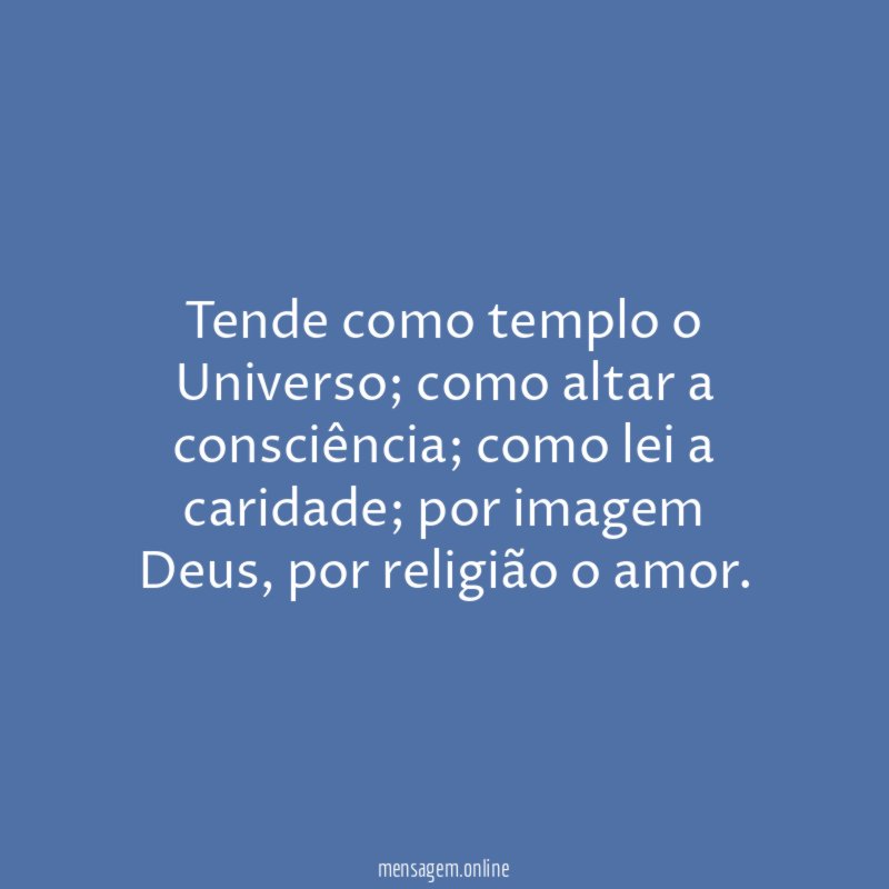 Tende como templo o Universo