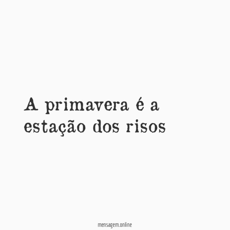 A primavera é a estação dos risos
