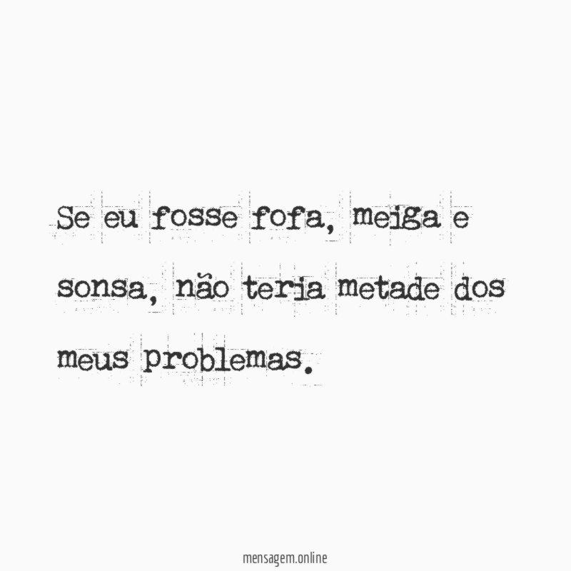 Se eu fosse fofa