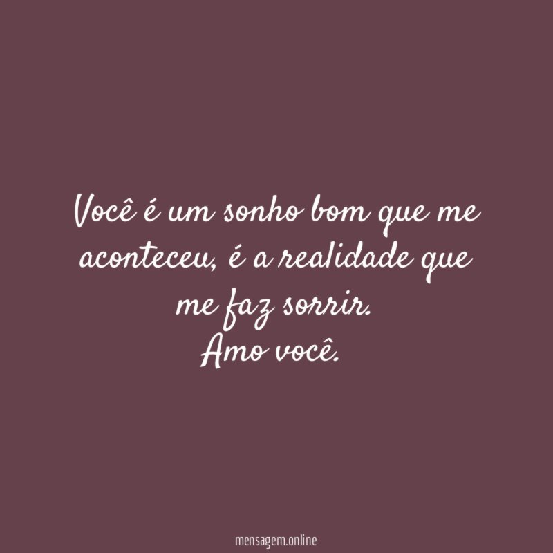 Você é um sonho bom que me aconteceu