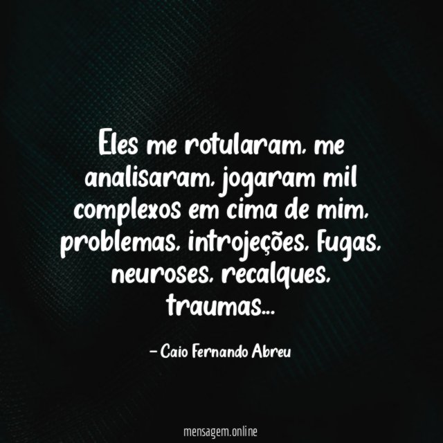 Eles me rotularam