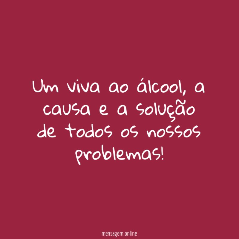 Um viva ao álcool