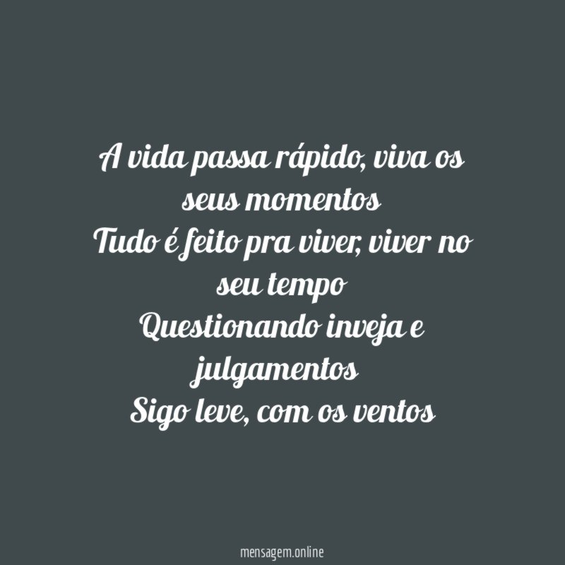 A vida passa rápido