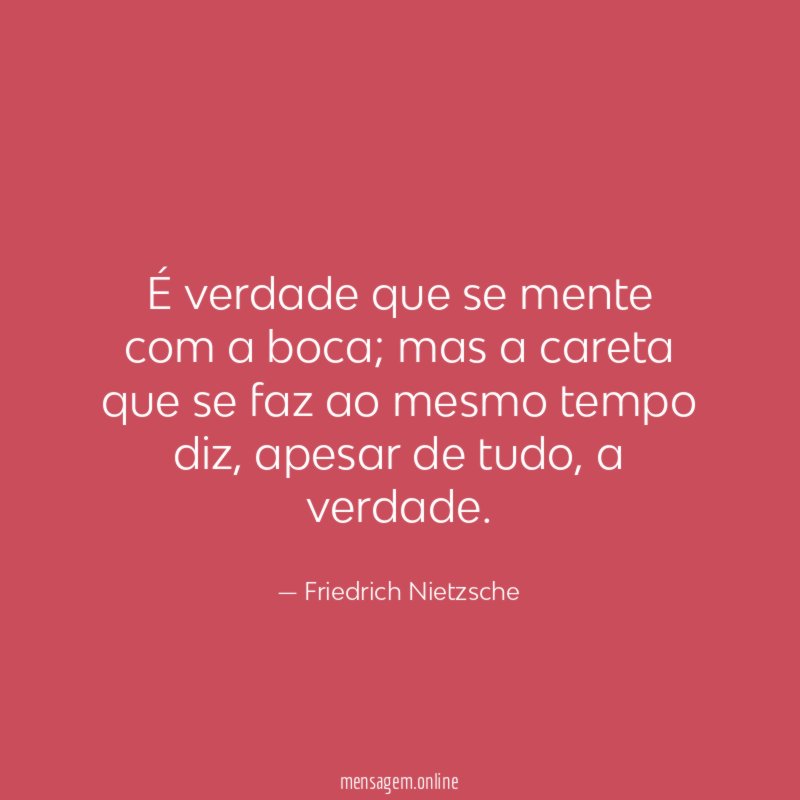 É verdade que se mente com a boca