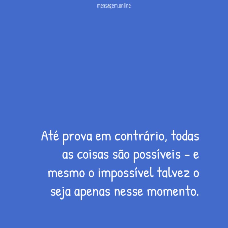 Até prova em contrário