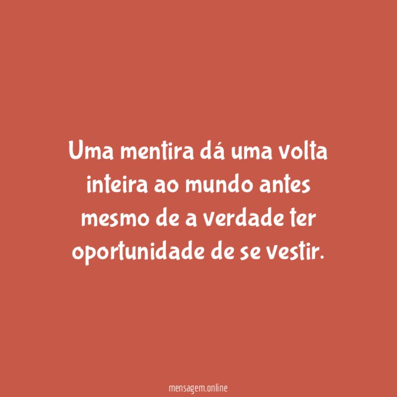 Uma mentira dá uma volta inteira ao mundo