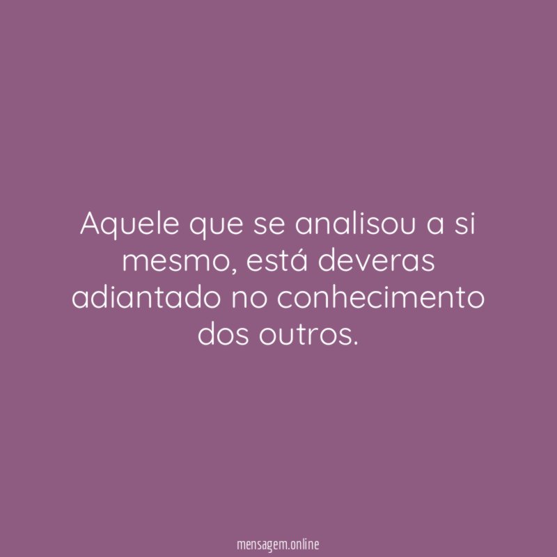 Aquele que se analisou a si mesmo
