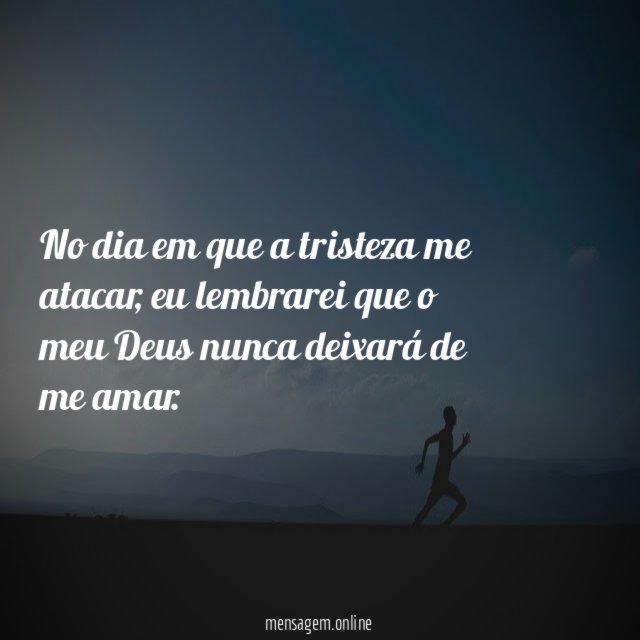 No dia em que a tristeza me atacar