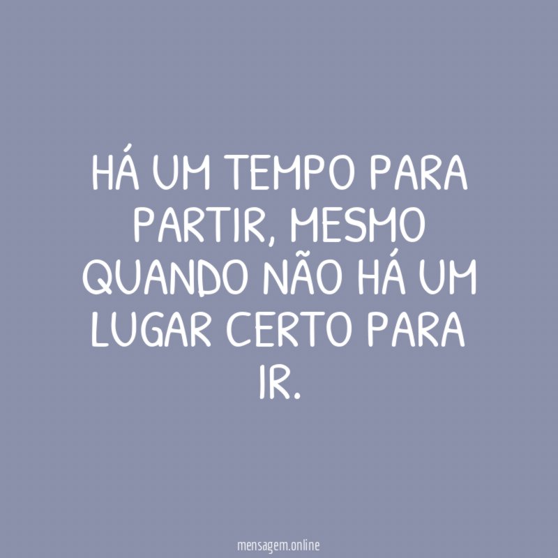 Há um tempo para partir