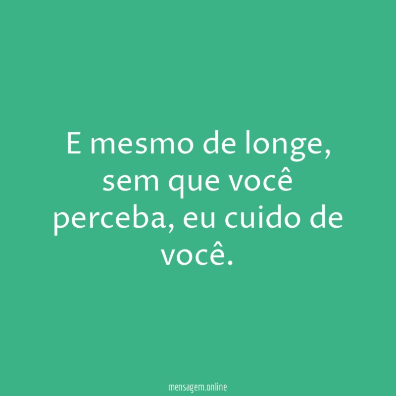 E mesmo de longe