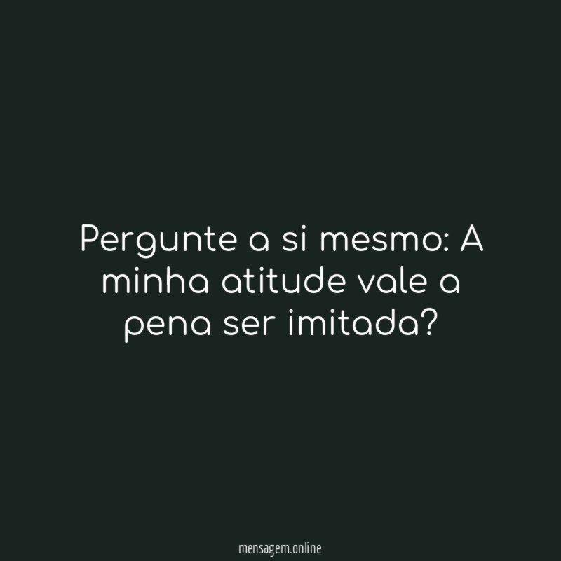 Pergunte a si mesmo