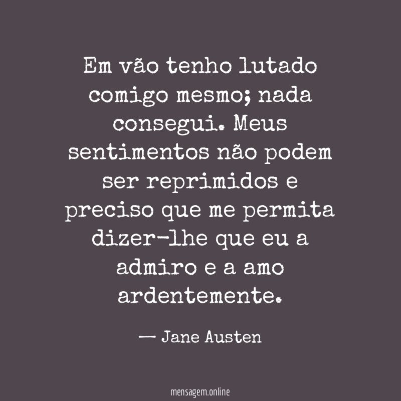 Em vão tenho lutado comigo mesmo