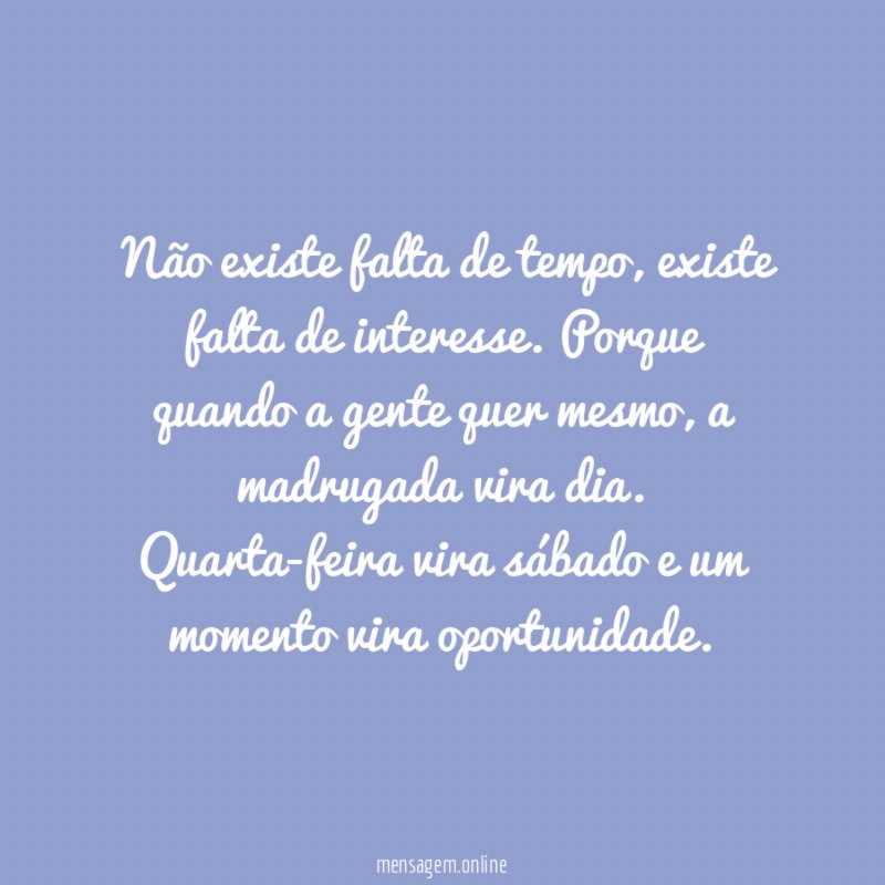 Não existe falta de tempo