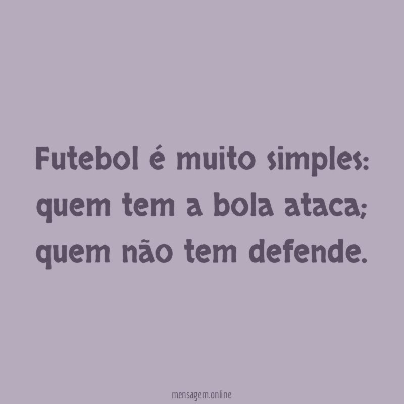 Futebol é muito simples