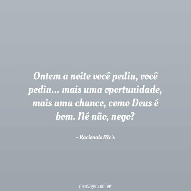 Ontem a noite você pediu