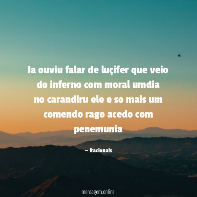 Ja ouviu falar de luçifer que veio do