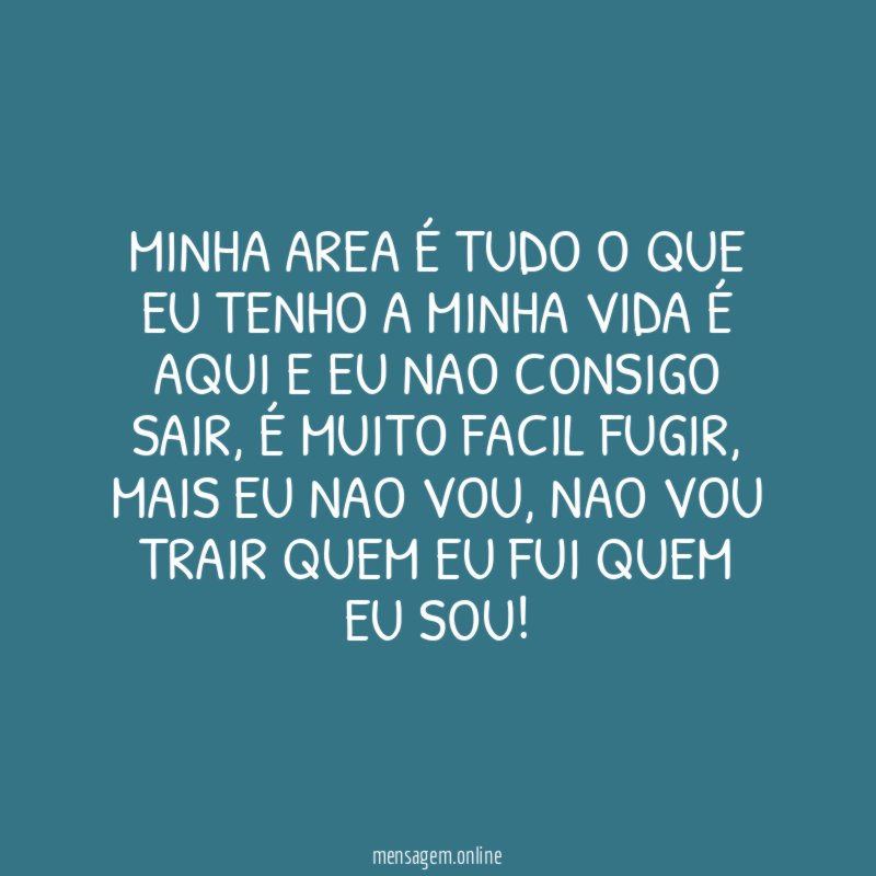 MINHA AREA É TUDO O QUE EU TENHO