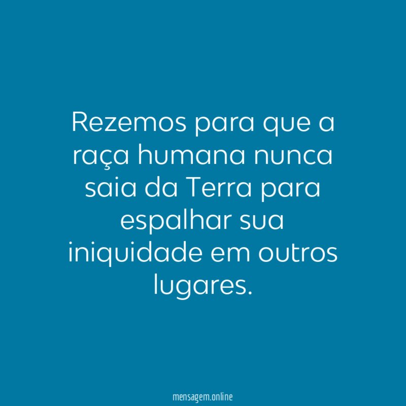 Rezemos para que a raça humana nunca saia