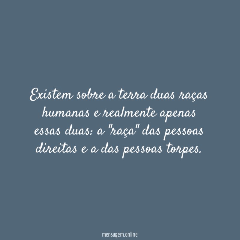 Existem sobre a terra duas raças humanas