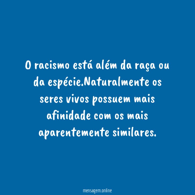 O racismo está além da raça ou da espécie