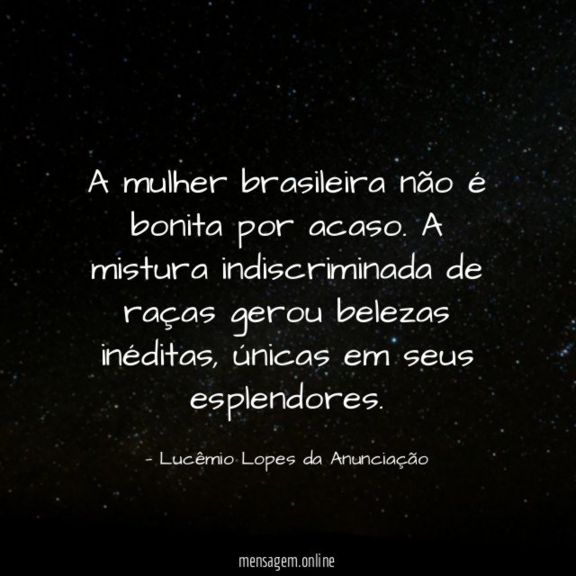 A mulher brasileira não é bonita por acaso