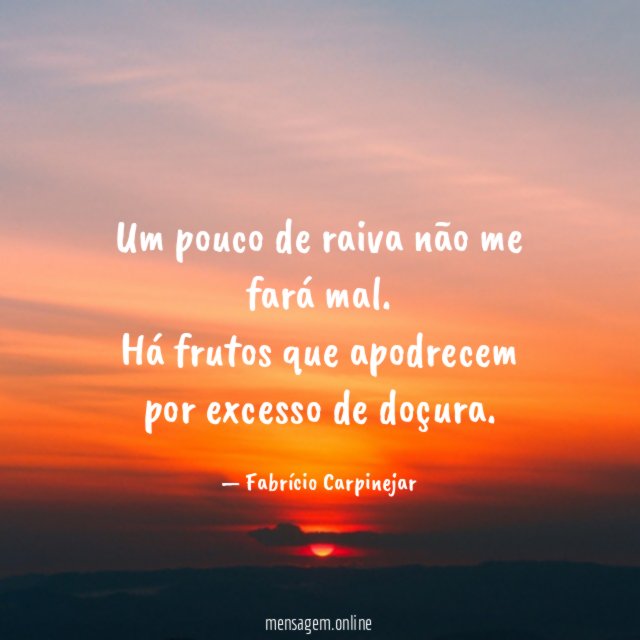 Um pouco de raiva não me fará mal