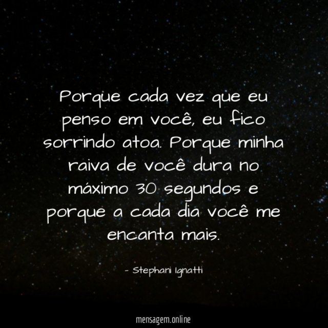 Porque cada vez que eu penso em você