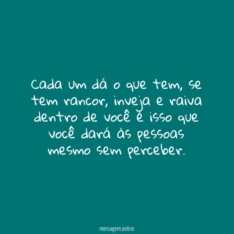 Cada um dá o que tem