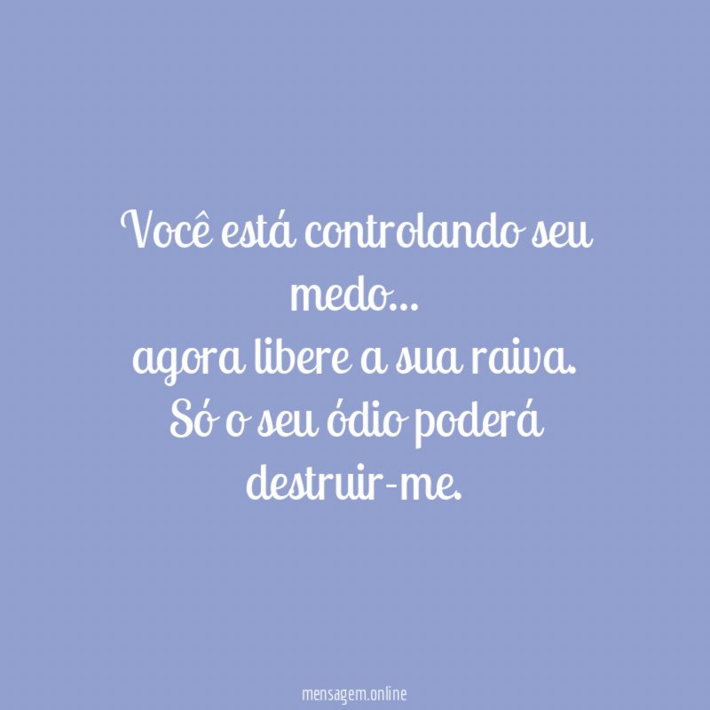 Você está controlando seu medo