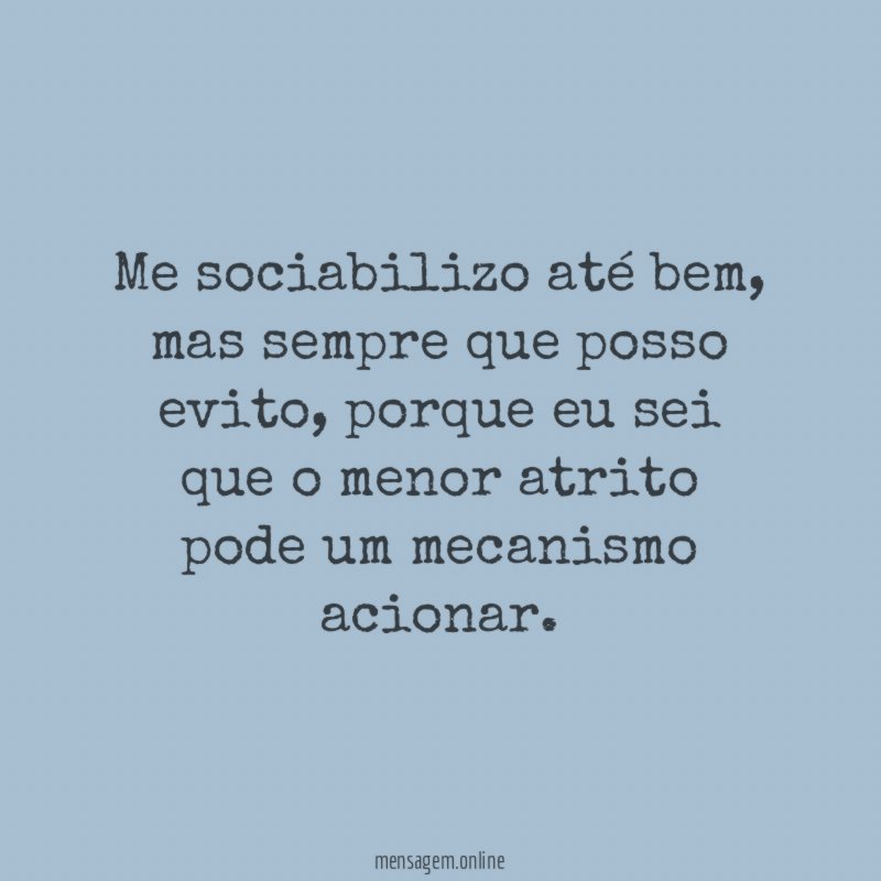 Me sociabilizo até bem