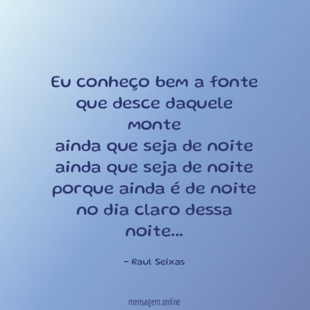 Eu conheço bem a fonte que desce daquele monte ainda