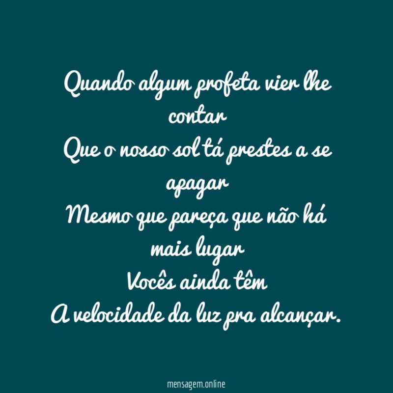 Quando algum profeta vier lhe contar Que o nosso