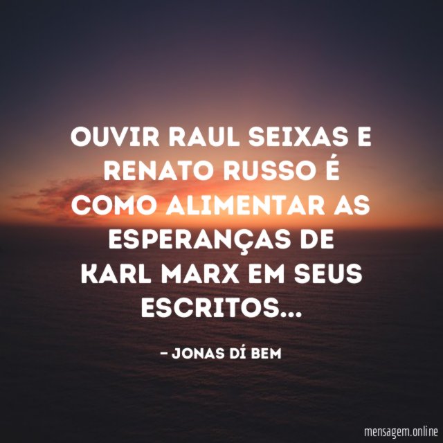 Ouvir Raul Seixas e Renato Russo é como