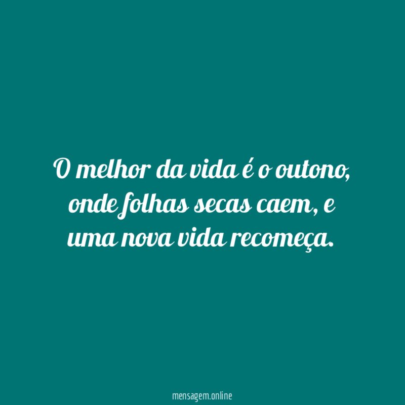 O melhor da vida é o outono