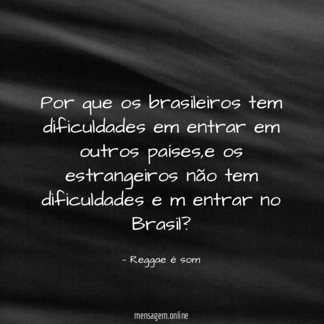 Por que os brasileiros tem dificuldades em entrar em outros países